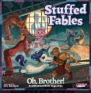 Stuffed Fables: Oh, Brother! 