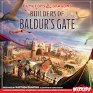 Dungeons & Dragons: Builders of Baldur's Gate 