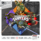Unmatched Adventures - Teenage Mutant Ninja Turtles